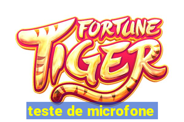 teste de microfone